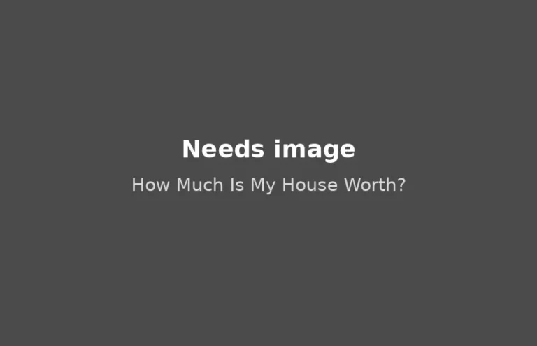 How Much Is My House Worth?, needs image